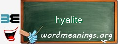 WordMeaning blackboard for hyalite